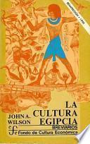La Cultura Egipcia