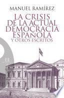 La Crisis De La Actual Democracia Española Y Otros Escritos