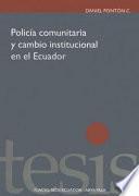Policía Comunitaria Y Cambio Institucional En El Ecuador