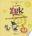 La Brujita Zuk Es Un Peligro Publico