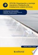 Organización Y Montaje Mecánico E Hidráulico De Instalaciones Solares Térmicas. Enae0208