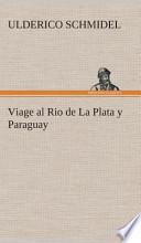 Viage Al Rio De La Plata Y Paraguay