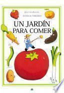 Un Jardín Para Comer