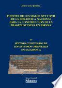 Fuentes De Los Siglos Xvi Y Xvii De La Biblioteca Nacional Para La Construcción De La Imagen De India En España