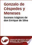 Sucesos Trágicos De Don Enrique De Silva