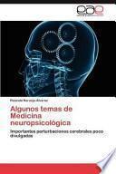 Algunos Temas De Medicina Neuropsicológic