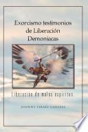 Exorcismo Testimonios De Liberación Demoniacas