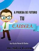 A Prueba De Futuro Tu Carrera