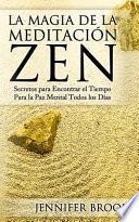 La Magia De La Meditacion Zen