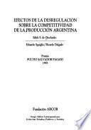 Efectos De La Desregulación Sobre La Competitividad De La Producción Argentina