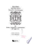 Teatro Mexicano: Autos, Coloquios Y Entremeses Del Siglo Xvi