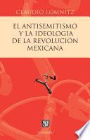 El Antisemitismo Y La Ideología De La Revolución Mexicana