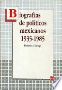 Biografías De Políticos Mexicanos, 1935 1985