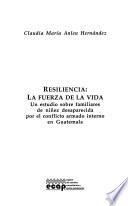 Resiliencia, La Fuerza De La Vida