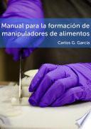Manual Para La Formación De Manipuladores De Alimentos