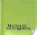 Matías En Salto Mortal