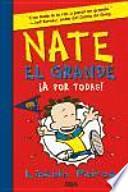 Nate El Grande Iv. ¡a Por Todas!