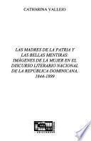 Las Madres De La Patria Y Las Bellas Mentiras