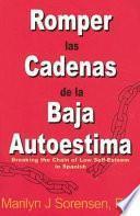 Romper Las Cadenas De La Baja Autoestima