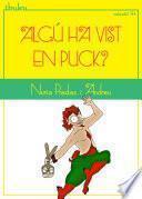 Algú Ha Vist En Puck?