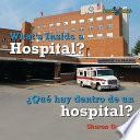 What S Inside A Hospital?/que Hay Dentro De Un Hospital?