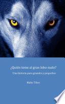 ¿quién Teme Al Gran Lobo Malo?