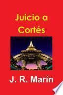 Juicio A Cortés