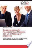 Competencias Del Recepcionista Hotelero Con Un Enfoque Por Procesos