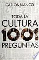 Toda La Cultura En 1001 Preguntas