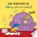 Las Aventuras De Facu Y Café Con Leche 2