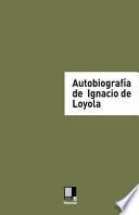 Autobiografia De Ignacio De Loyola