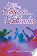 A Ver Si Me Entiendes… Y Te Entiendes