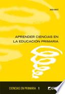 Aprender Ciencias En Educación Primaria