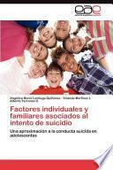 Factores Individuales Y Familiares Asociados Al Intento De Suicidio