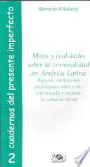 Mitos Y Realidades Sobre La Criminalidad En América Latina
