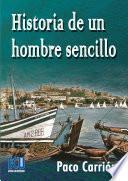 Historia De Un Hombre Sencillo