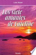 Los Siete Amantes De Caroline