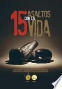 15 Asaltos Con La Vida