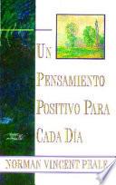 Un Pensamiento Positiva Para Cada Dia (positive Thinking Every Day): (positive Thinking Every Day)