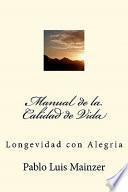 Manual De La Calidad De Vida / Manual Of Quality Of Life