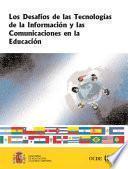 Los Desafíos De Las Tecnologías De La Información Y Las Comunicaciones En La Educación